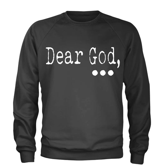 "Dear God" Sweatshirt